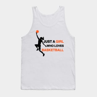 Just a Girl Who Loves Basketball Tank Top